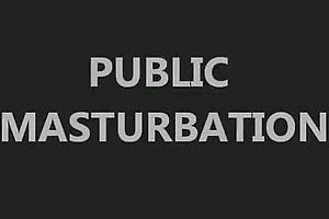 Crazy Homemade movie with Masturbation, Public vignettes